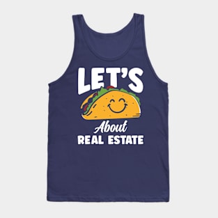 Let's Taco About Real Estate Tank Top